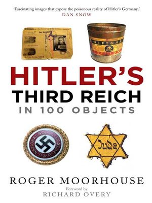 cover image of Hitler's Third Reich in 100 Objects